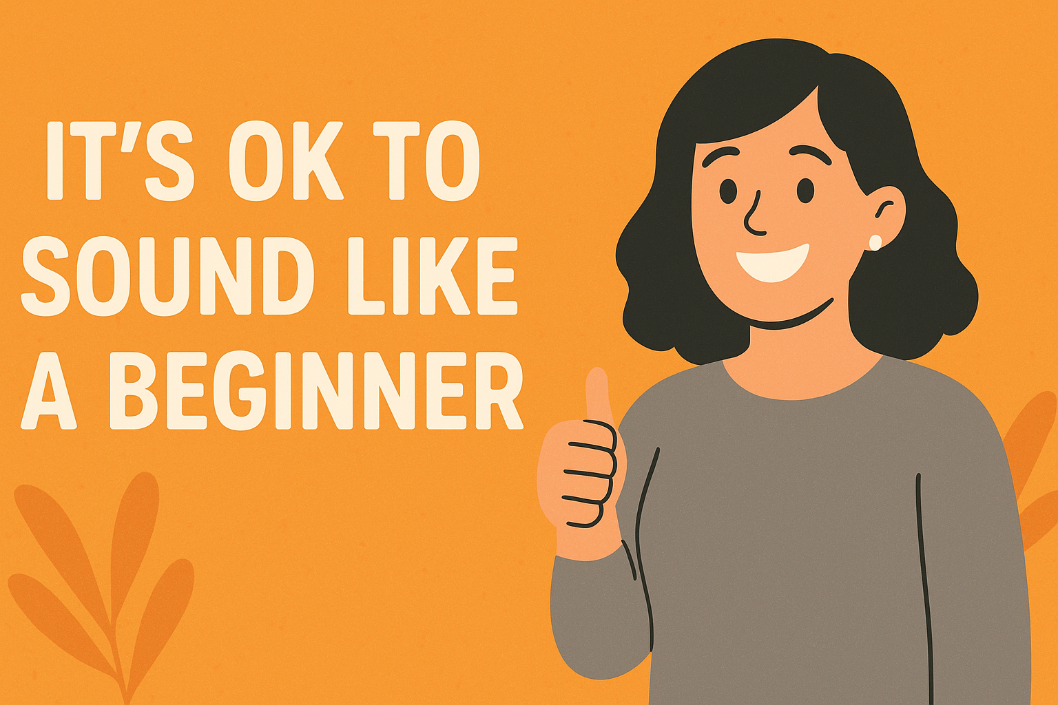 Why It’s OK to Sound Like a Beginner in Portuguese