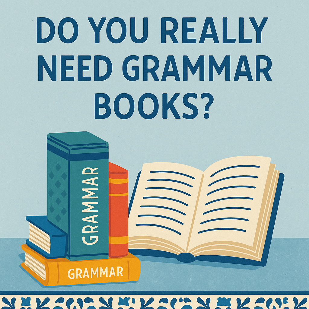 Do You Really Need Grammar Books?