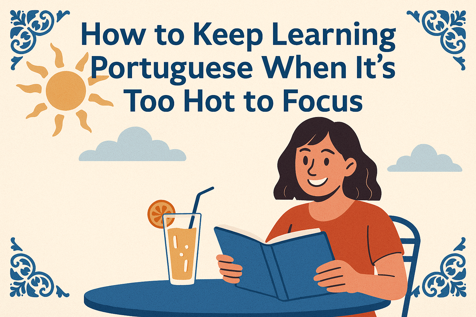 How to Keep Learning Portuguese When It’s Too Hot to Focus